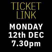 BOOK TICKET LINK for Monday 12th December