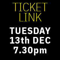 BOOK TICKET LINK for Tuesday 13th December
